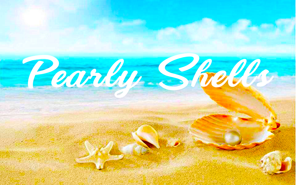 パーリーシェルズ （Pearly Shells）